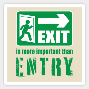 Trading Wisdom Quote: EXIT is More Important Than ENTRY Magnet